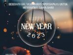 Beberapa Hal yang Harus Dipersiapkan Untuk Menyambut Tahun Baru Beberapa Hal yang Harus Dipersiapkan Untuk Menyambut Tahun Baru
