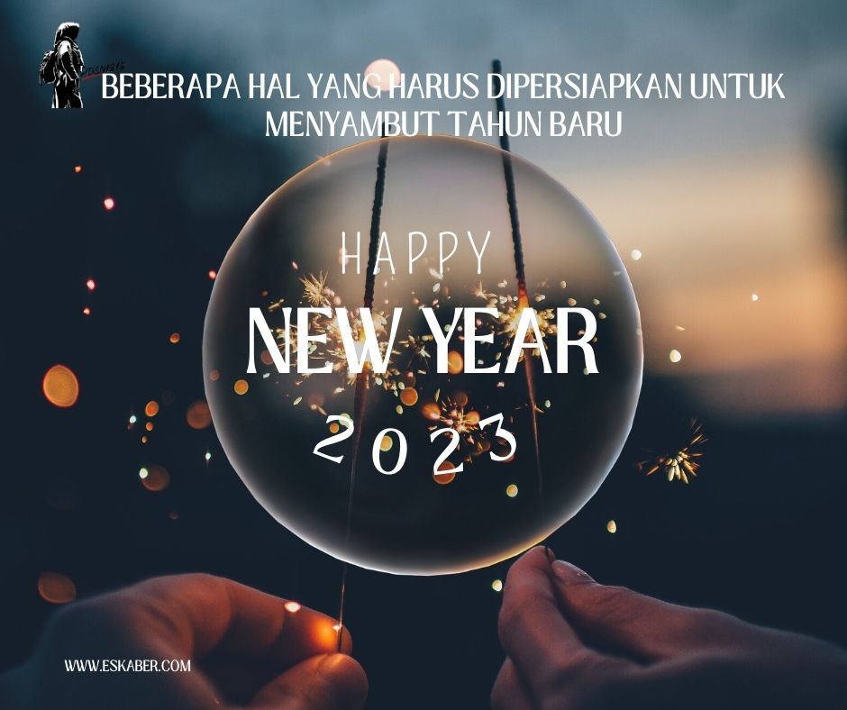 Beberapa Hal yang Harus Dipersiapkan Untuk Menyambut Tahun Baru