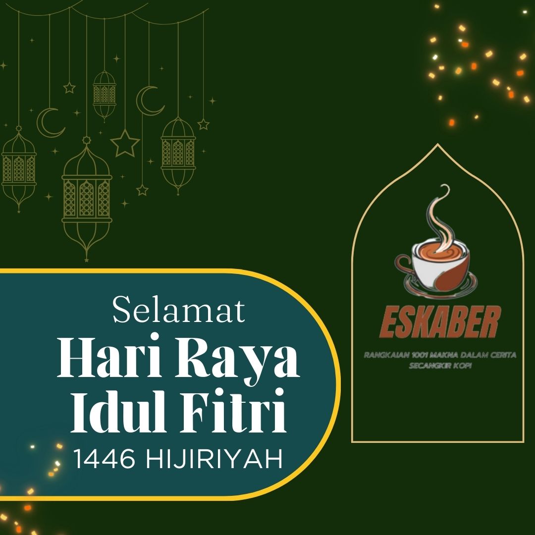 Selamat Hari Raya Idul Fitri 1446 H